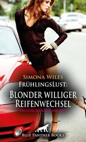 FrühlingsLust: Blonder williger Reifenwechsel   Erotische Geschichte