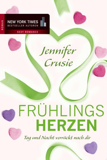 Frühlingsherzen: Tag und Nacht verrückt nach dir - Jennifer Crusie