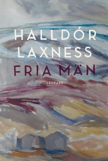 Fria män - Halldór Laxness