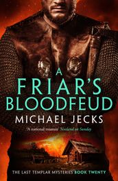 A Friar s Bloodfeud (Last Templar Mysteries 20)