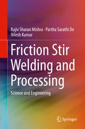 Friction Stir Welding and Processing