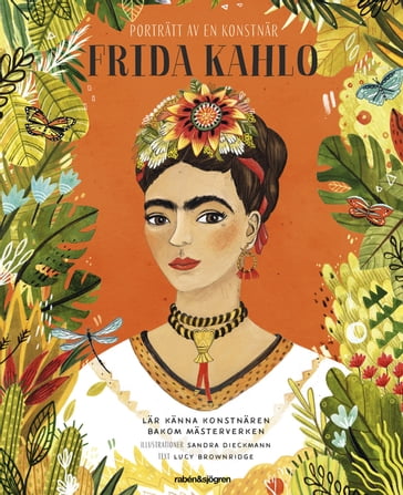 Frida Kahlo - Lucy Brownridge - Sandra Dieckmann - Maria Svedberg