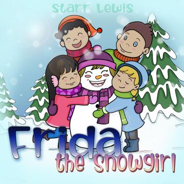 Frida the SnowGirl - Starr Lewis