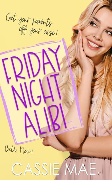 Friday Night Alibi - Cassie Mae