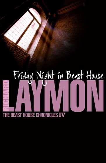 Friday Night in Beast House (Beast House Chronicles, Book 4) - Richard Laymon