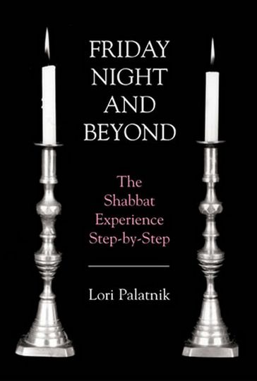 Friday Night and Beyond - Lori Palatnik