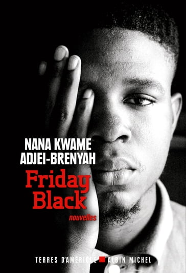 Friday black - Nana Kwame Adjei-Brenyah