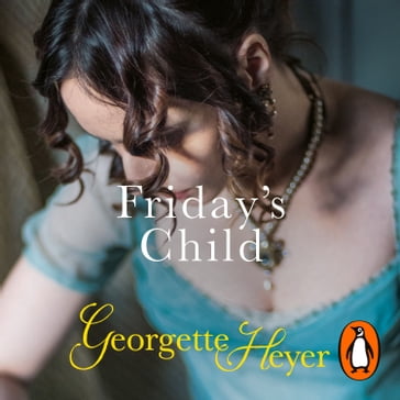 Friday's Child - Georgette Heyer