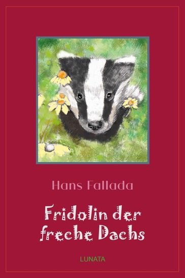 Fridolin der freche Dachs - Hans Fallada
