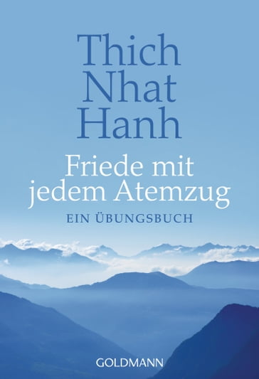 Friede mit jedem Atemzug - Thich Nhat Hanh