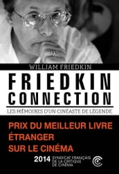 Friedkin connection. Les Mémoires d