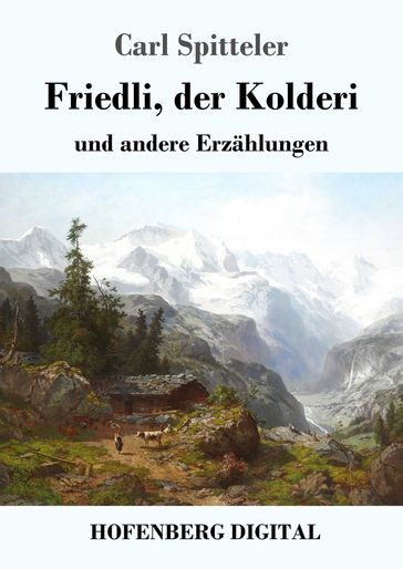 Friedli, der Kolderi - Carl Spitteler