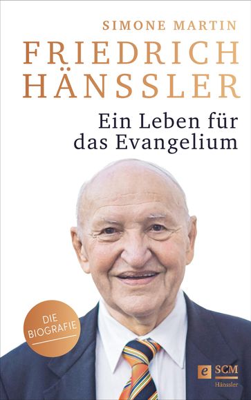 Friedrich Hänssler - Ein Leben für das Evangelium - Simone Martin