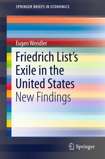 Friedrich List's Exile in the United States - Eugen Wendler