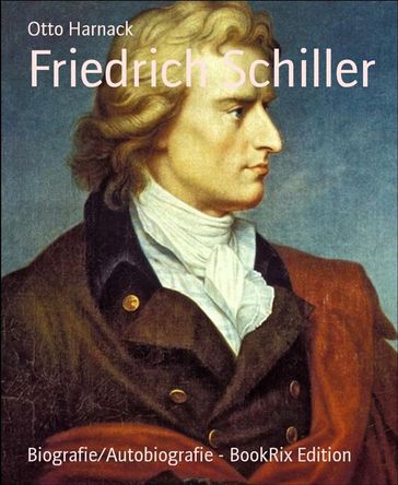 Friedrich Schiller - Otto Harnack