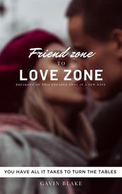 Friend zone to Love zone