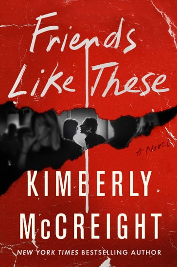 Friends Like These - Kimberly McCreight