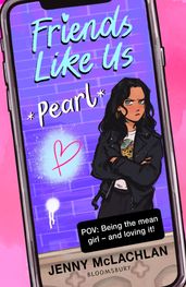 Friends Like Us: Pearl