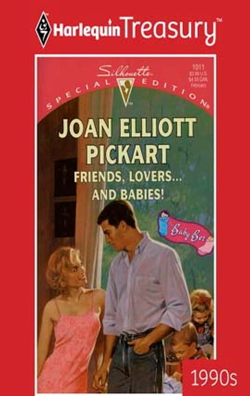 Friends, Lovers...and Babies! - Joan Elliott Pickart
