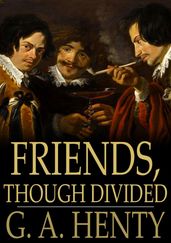 Friends, Though Divided