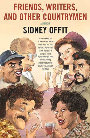 Friends, Writers, and Other Countrymen - Sidney Offit