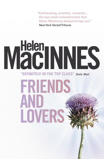 Friends and Lovers - Helen Macinnes