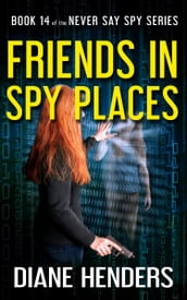 Friends in Spy Places