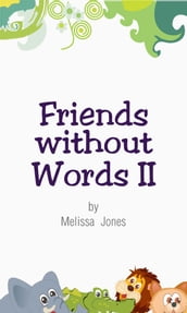 Friends without Words II