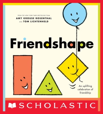 Friendshape - Amy Krouse Rosenthal - Tom Lichtenheld