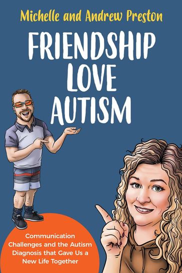 Friendship Love Autism - Michelle Preston - Andrew Preston