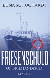 Friesenschuld. Ostfrieslandkrimi