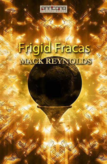 Frigid Fracas - Mack Reynolds