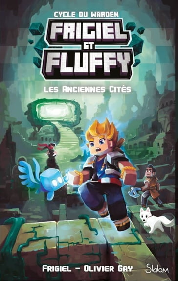 Frigiel et Fluffy - Cycle du Warden - Tome 2 Les Anciennes Cités - Frigiel - Olivier Gay