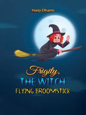 Frigity, the Witch: Flying Broomstick
