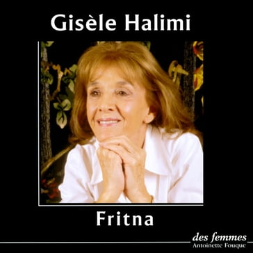 Fritna - Gisèle HALIMI