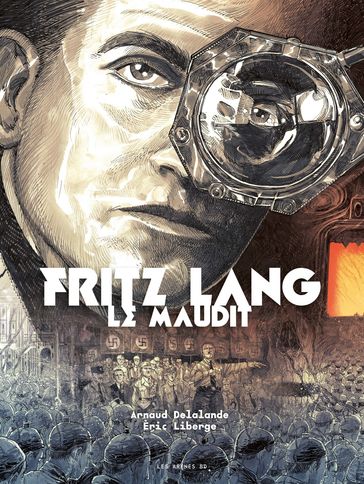 Fritz Lang le Maudit - Arnaud Delalande - Eric Liberge