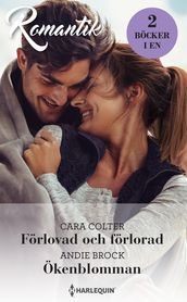 Förlovad och förlorad / Ökenblomman