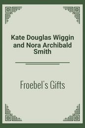 Froebel s Gifts