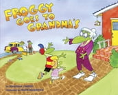Froggy Goes to Grandma s