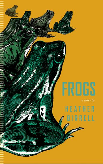 Frogs - Heather Birrell