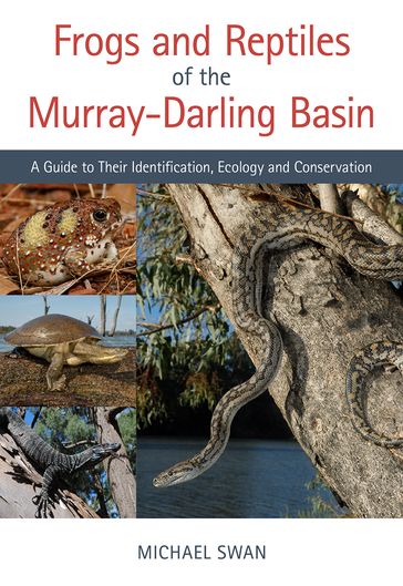 Frogs and Reptiles of the Murray?Darling Basin - Michael Swan