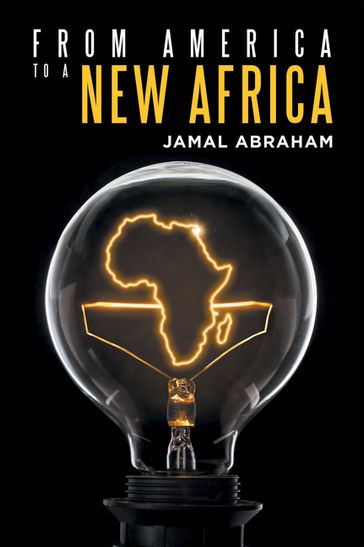 From America to a New Africa - Jamal Abraham