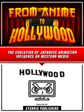 From Anime To Hollywood