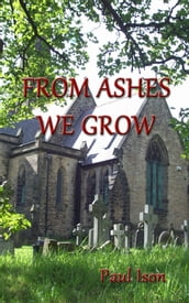 From Ashes We Grow