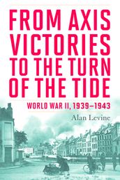 From Axis Victories to the Turn of the Tide