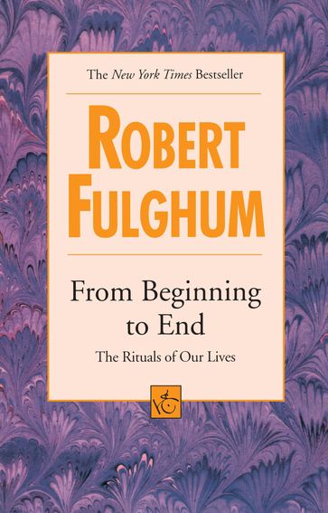 From Beginning to End - Robert Fulghum