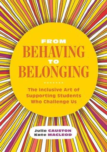 From Behaving to Belonging - Julie Causton - KATE MACLEOD