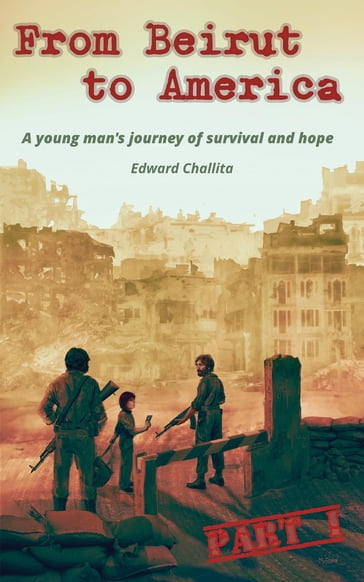 From Beirut to America - Edward Challita