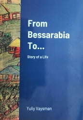 From Bessarabia To... (Two Parts)