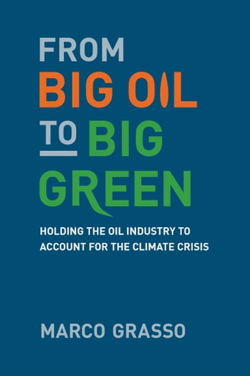 From Big Oil to Big Green - Marco Grasso